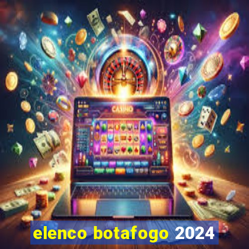 elenco botafogo 2024